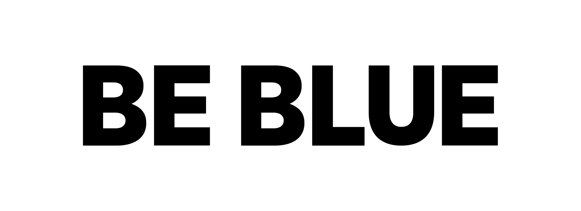 BE BLUE
